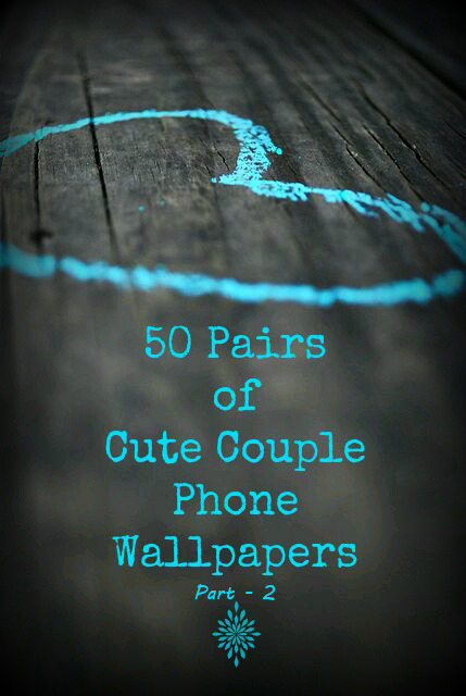 50 pairs of cute couple phone wallpaper part-2